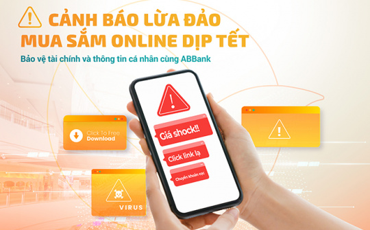 ABBank cảnh báo lừa đảo mua sắm trực tuyến gia tăng dịp cận Tết