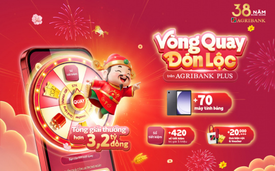 Agribank tung “Vòng quay đón lộc”, quà tặng hơn 3,2 tỷ đồng