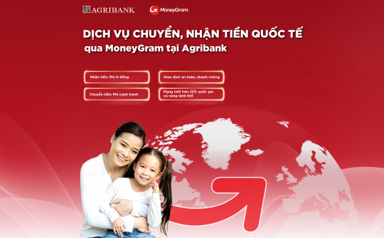 Agribank hợp tác với MoneyGram triển khai chuyển, nhận tiền quốc tế