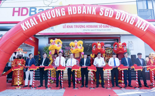 HDBank khai trương trụ sở mới Sở Giao dịch Đồng Nai