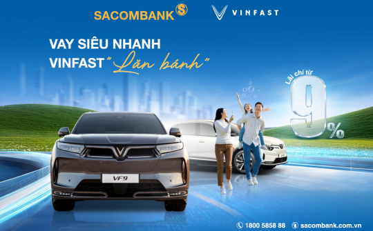Sacombank tiếp tục triển khai gói vay ưu đãi mua xe điện VinFast