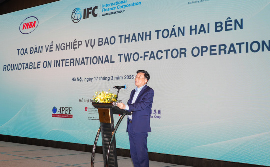 Tọa đàm về bao thanh toán hai bên: Mở hướng phát triển mới cho tài trợ thương mại tại Việt Nam