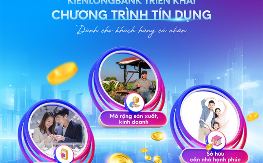 KienlongBank tung gói tín dụng 3.000 tỷ đồng cho khách hàng cá nhân