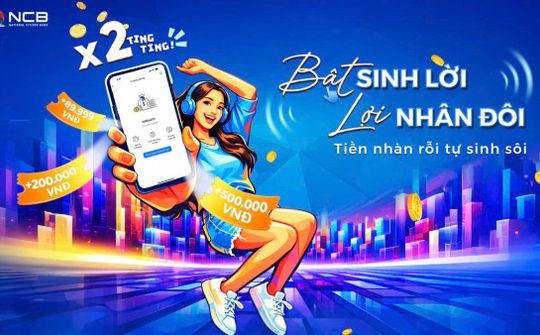 NCB gia tăng đặc quyền cho người dùng ngân hàng số iziMobile