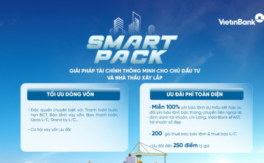 SMART PACK: Giải pháp tài chính toàn diện giúp chủ đầu tư và nhà thầu tăng tốc dự án
