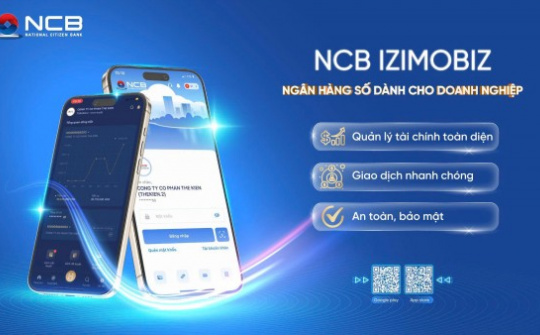 NCB cung cấp giải pháp tài chính đồng bộ cho doanh nghiệp