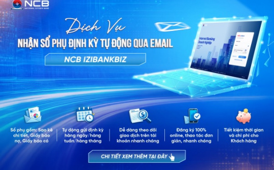 NCB triển khai dịch vụ sổ phụ định kỳ qua email cho doanh nghiệp