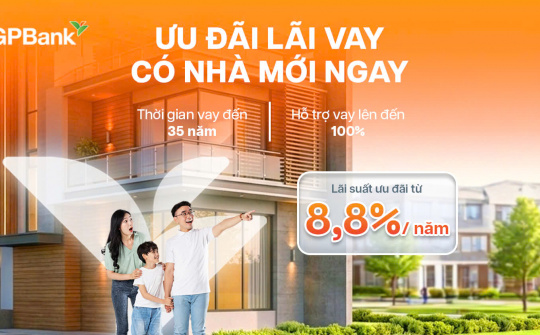 GPBank ưu đãi lãi vay mua nhà cho khách hàng cá nhân từ 8,8%/năm