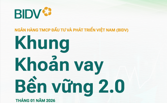 BIDV công bố Khung Khoản vay bền vững 2.0