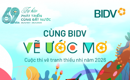 BIDV phát động cuộc thi vẽ tranh thiếu nhi “Cùng BIDV vẽ ước mơ” trên toàn quốc