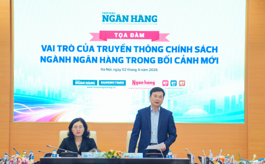 Nâng tầm truyền thông chính sách ngành Ngân hàng trong bối cảnh mới