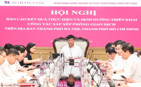 Agribank tiếp tục sắp xếp phòng giao dịch tại Hà Nội và TP HCM đáp ứng yêu cầu phát triển bền vững