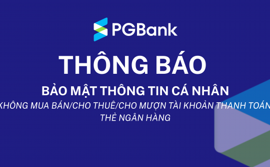 PGBank cảnh báo rủi ro lợi dụng tài khoản và dữ liệu sinh trắc học