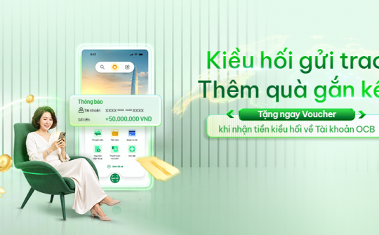 OCB triển khai chương trình “Kiều hối về tay - Quà liền tay”