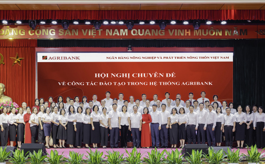 Agribank nâng cao chất lượng nguồn nhân lực đáp ứng yêu cầu phát triển giai đoạn mới