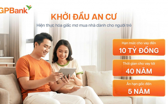 GPBank triển khai gói vay mua nhà ưu đãi cho người trẻ