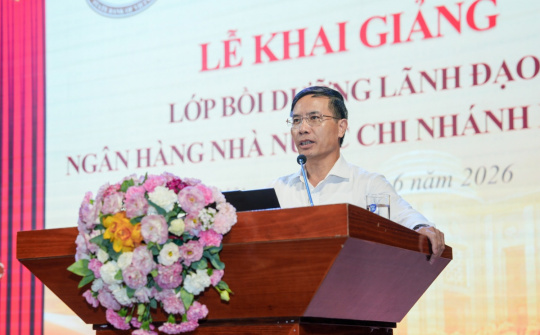 Khai giảng Lớp bồi dưỡng Lãnh đạo Ngân hàng Nhà nước chi nhánh khu vực