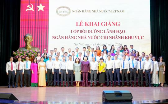 Ngân hàng Nhà nước khai giảng lớp bồi dưỡng lãnh đạo chi nhánh khu vực năm 2026