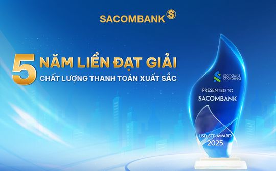 Sacombank nhận giải thưởng STP Award của Standard Chartered lần thứ 5 liên tiếp