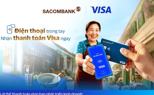 Sacombank triển khai tính năng chấp nhận thanh toán thẻ Visa trên ứng dụng Sacombank Pay