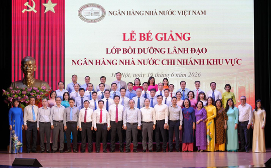 Bế giảng lớp bồi dưỡng lãnh đạo Ngân hàng Nhà nước chi nhánh Khu vực