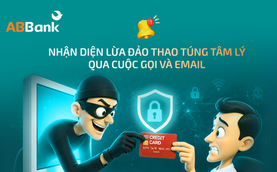 ABBank cảnh báo thủ đoạn lừa đảo thao túng tâm lý qua cuộc gọi, tin nhắn và email