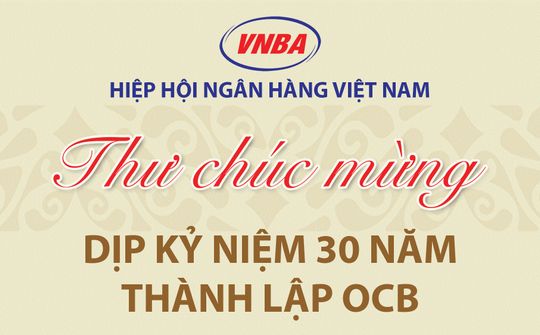 Hiệp hội Ngân hàng Việt Nam chúc mừng OCB nhân dịp kỷ niệm 30 năm thành lập