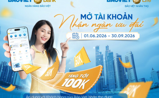 BAOVIET Bank ưu đãi khách hàng Bảo Việt Nhân thọ mở tài khoản thanh toán
