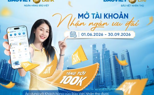 BAOVIET Bank ưu đãi khách hàng Bảo Việt Nhân thọ mở tài khoản thanh toán