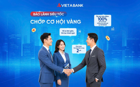 VietABank ra mắt chương trình bảo lãnh siêu tốc cho doanh nghiệp