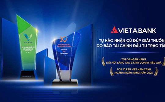 VietABank nhận hai giải thưởng Top 10 Ngân hàng Đổi mới Sáng tạo và Top 10 ESG Việt Nam Xanh 2026