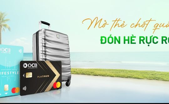 OCB tặng vali du lịch cho khách hàng mở mới thẻ tín dụng quốc tế