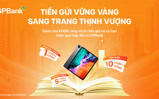 GPBank triển khai ưu đãi tiền gửi cho khách hàng doanh nghiệp