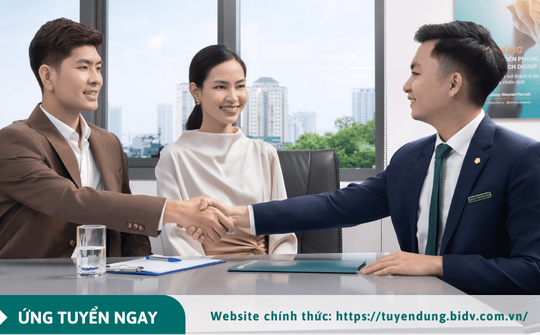BIDV tuyển dụng nhân sự lãnh đạo phòng tại Chi nhánh Bắc Giang và Chi nhánh Quang Trung