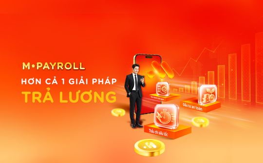MSB ra mắt giải pháp M-Payroll dành cho doanh nghiệp