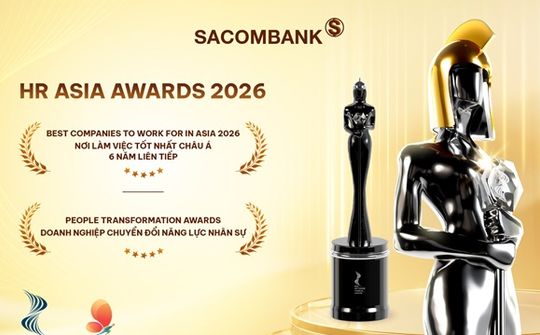 Sacombank 6 năm liên tiếp được vinh danh là "Nơi làm việc tốt nhất châu Á"