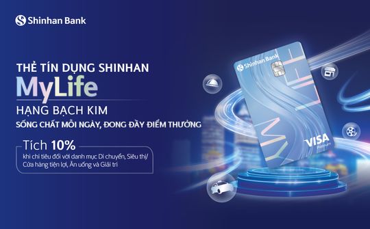 Ngân hàng Shinhan ra mắt thẻ tín dụng Shinhan MyLife với ưu đãi tích điểm 10%