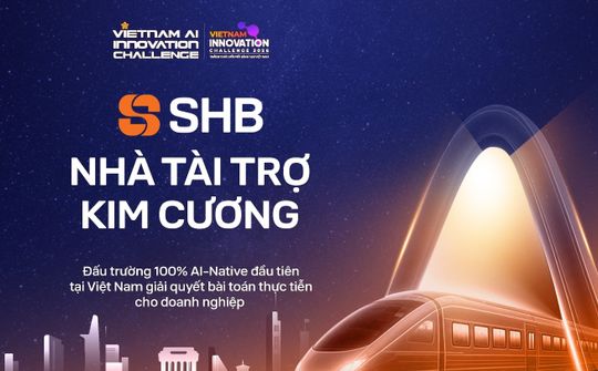 SHB đồng hành Vietnam AI Innovation Challenge 2026, thúc đẩy phát triển nhân lực công nghệ số