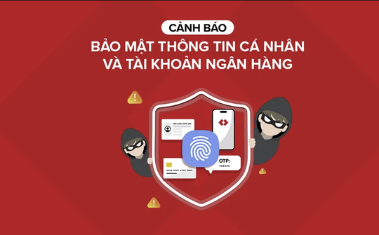 Techcombank cảnh báo về loạt thủ đoạn lừa đảo công nghệ cao chiếm đoạt tài khoản
