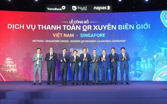Triển khai thanh toán QR xuyên biên giới Việt Nam – Singapore, thúc đẩy kết nối kinh tế số