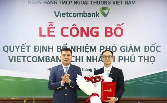 Bổ nhiệm Phó Giám đốc chi nhánh Vietcombank Phú Thọ