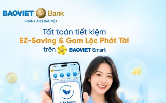 BAOVIET Bank bổ sung tính năng tất toán tiết kiệm trực tuyến trên BAOVIET Smart