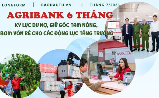 Agribank 6 tháng: Kỷ lục dư nợ, giữ gốc tam nông, bơm vốn rẻ cho các động lực tăng trưởng