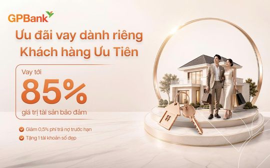 GPBank triển khai cho vay ưu đãi dành cho khách hàng ưu tiên
