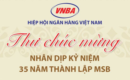 Hiệp hội Ngân hàng Việt Nam chúc mừng MSB nhân dịp kỷ niệm 35 năm thành lập