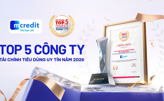 Mcredit ghi danh Top 5 Công ty tài chính tiêu dùng uy tín năm 2026