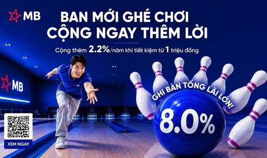 MB triển khai ưu đãi cộng thêm 2,2%/năm lãi suất tiết kiệm cho khách hàng mới