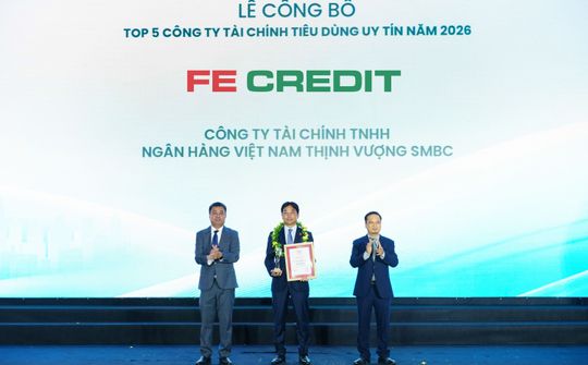 FE CREDIT năm thứ ba liên tiếp dẫn đầu bảng xếp hạng Top 5 công ty tài chính tiêu dùng uy tín