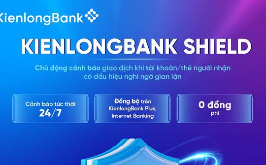 KienlongBank ra mắt tính năng tự động cảnh báo, chặn giao dịch chuyển tiền có dấu hiệu gian lận
