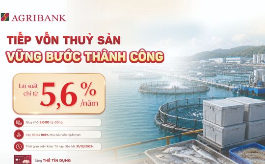 Agribank dành 5.000 tỷ đồng cho vay ưu đãi lĩnh vực thủy sản